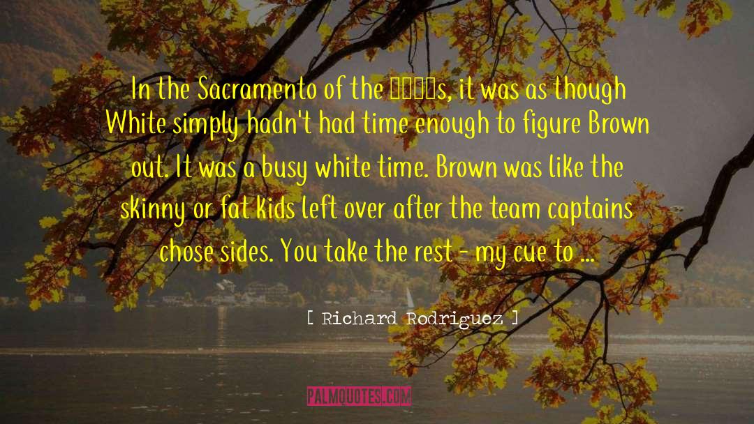 Sacramento quotes by Richard Rodriguez