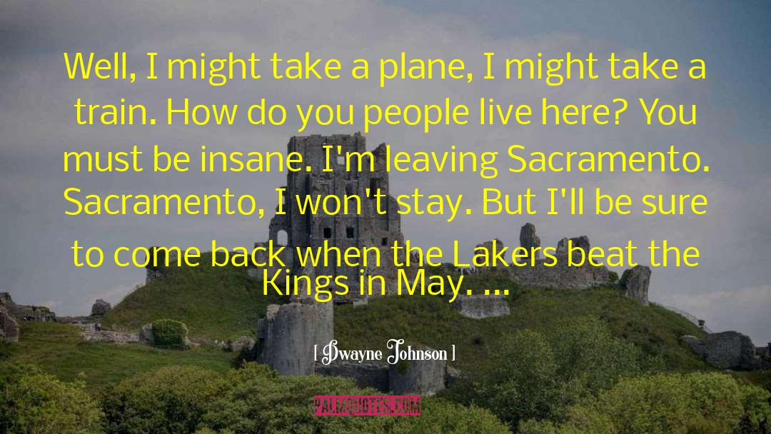 Sacramento quotes by Dwayne Johnson