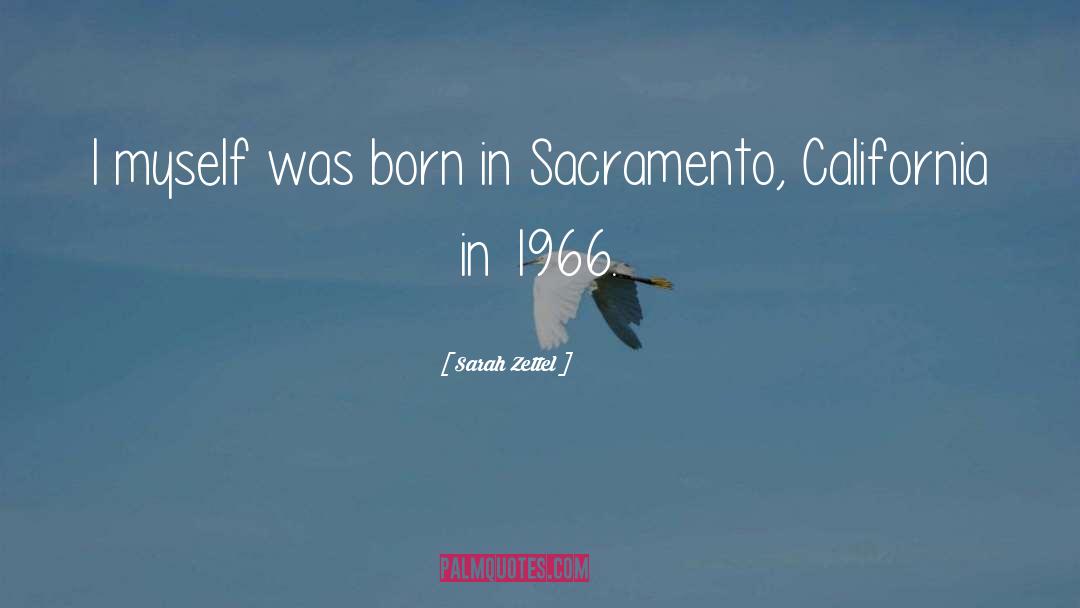 Sacramento quotes by Sarah Zettel