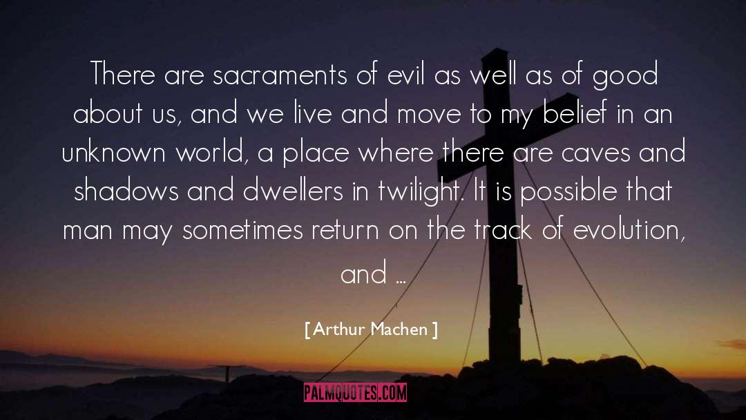 Sacraments quotes by Arthur Machen