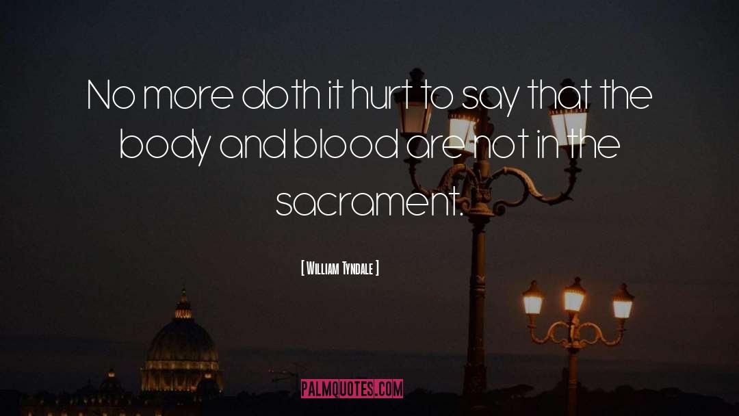 Sacraments quotes by William Tyndale