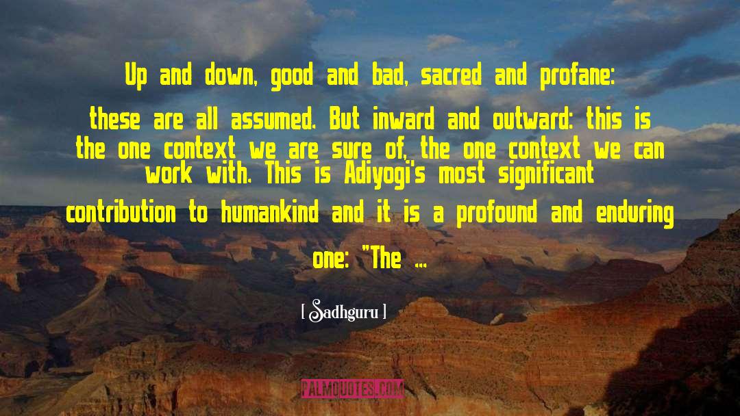 Sacred And Profane quotes by Sadhguru