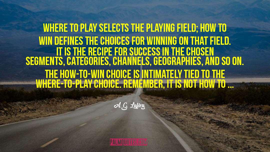Sacred Choices quotes by A.G. Lafley