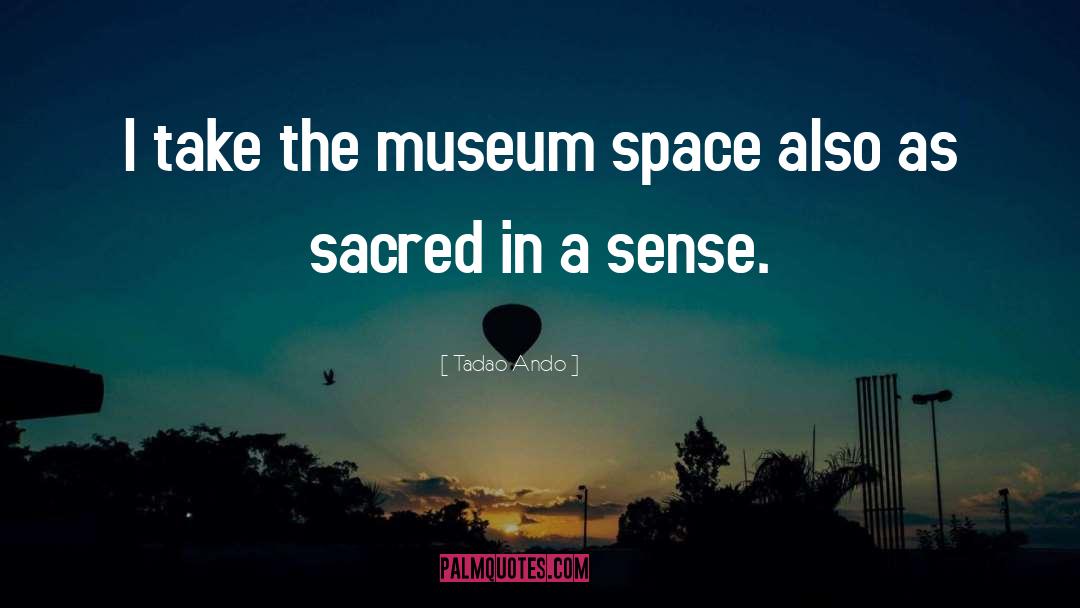 Sacred Ground quotes by Tadao Ando