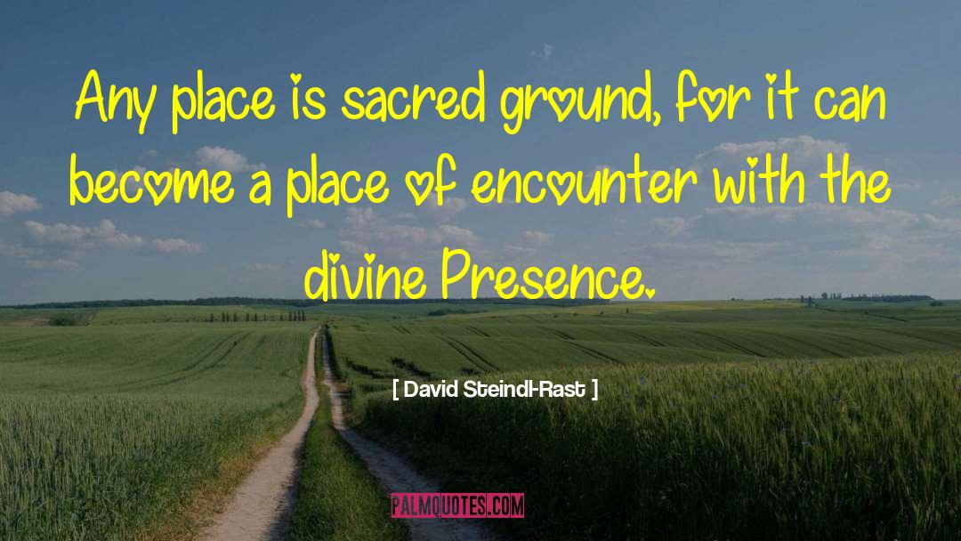 Sacred Ground quotes by David Steindl-Rast
