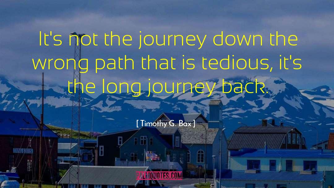 Sacred Journey quotes by Timothy G. Bax