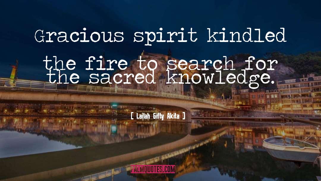 Sacred Knowledge quotes by Lailah Gifty Akita