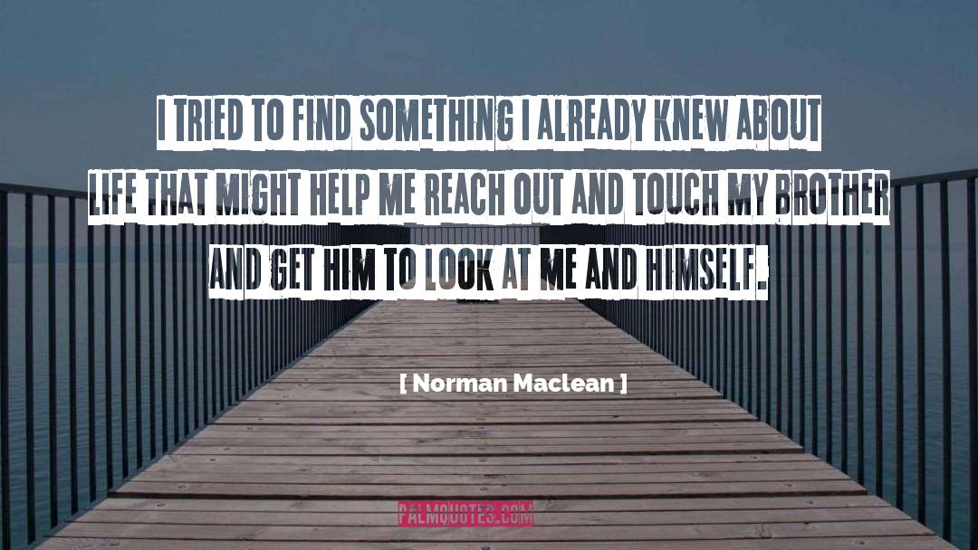 Sacred Life quotes by Norman Maclean