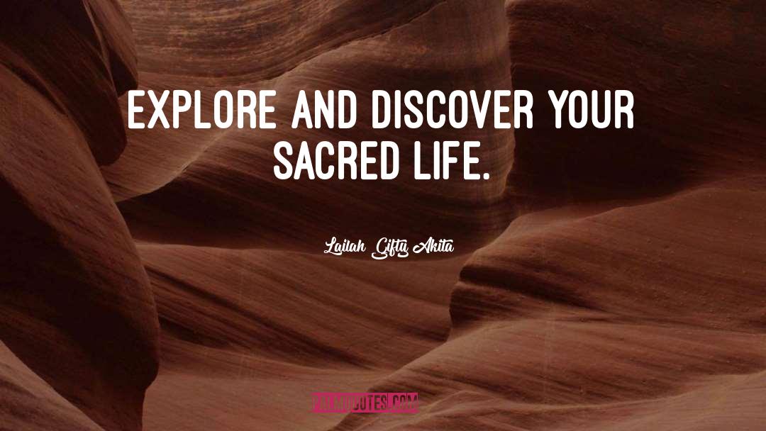 Sacred Life quotes by Lailah Gifty Akita