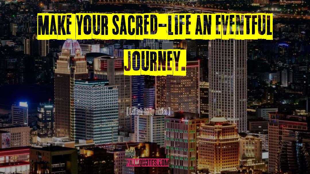 Sacred Life quotes by Lailah Gifty Akita