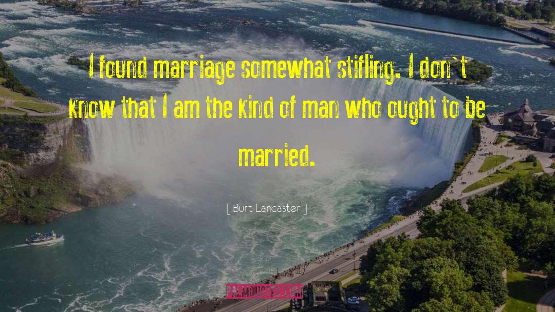 Sacred Marriage quotes by Burt Lancaster