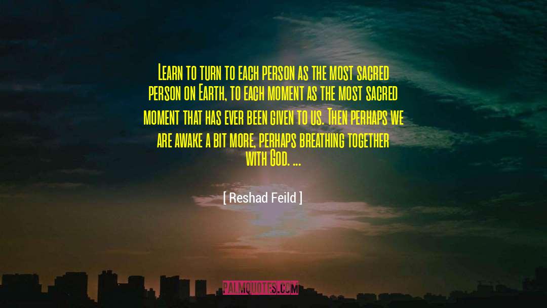 Sacred Moments quotes by Reshad Feild