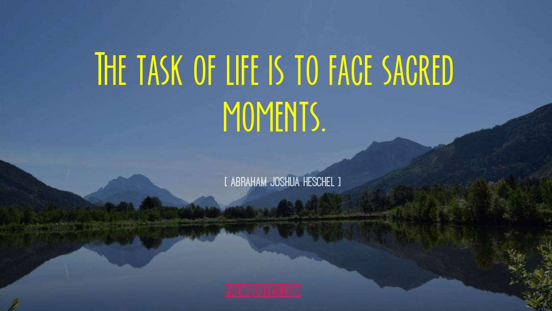 Sacred Moments quotes by Abraham Joshua Heschel