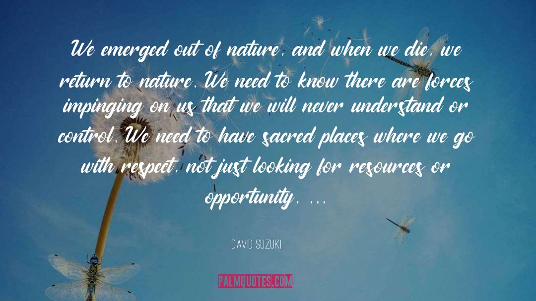 Sacred Places quotes by David Suzuki