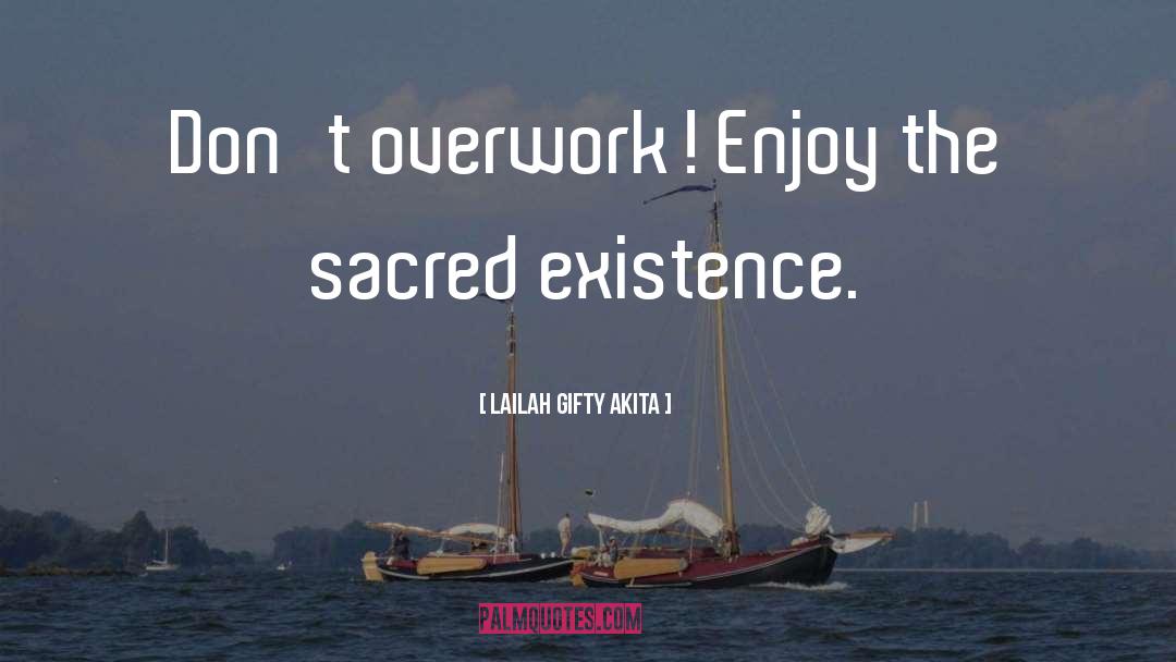 Sacred quotes by Lailah Gifty Akita