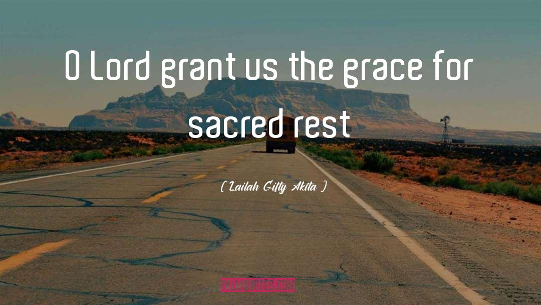 Sacred Rest quotes by Lailah Gifty Akita