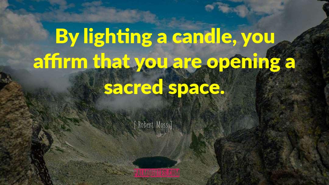 Sacred Space quotes by Robert Moss