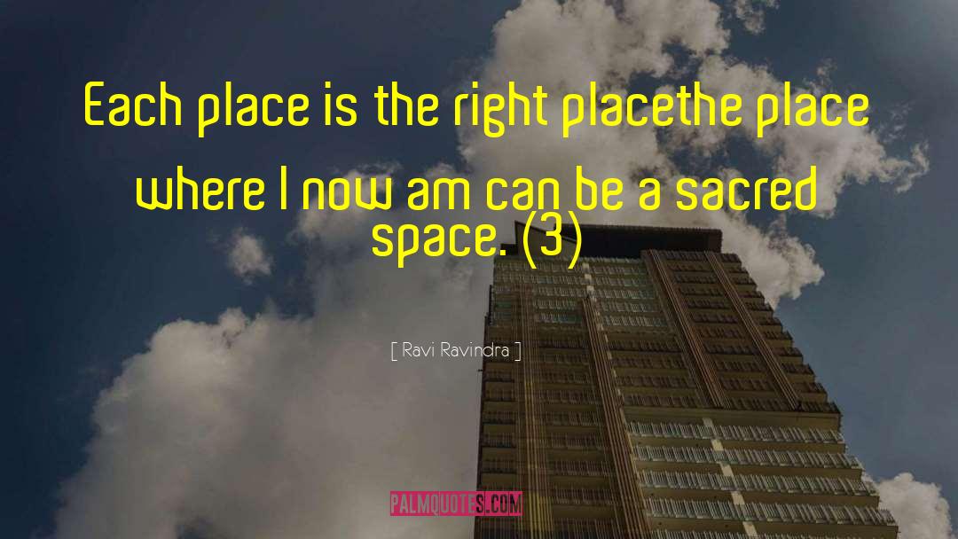 Sacred Space quotes by Ravi Ravindra