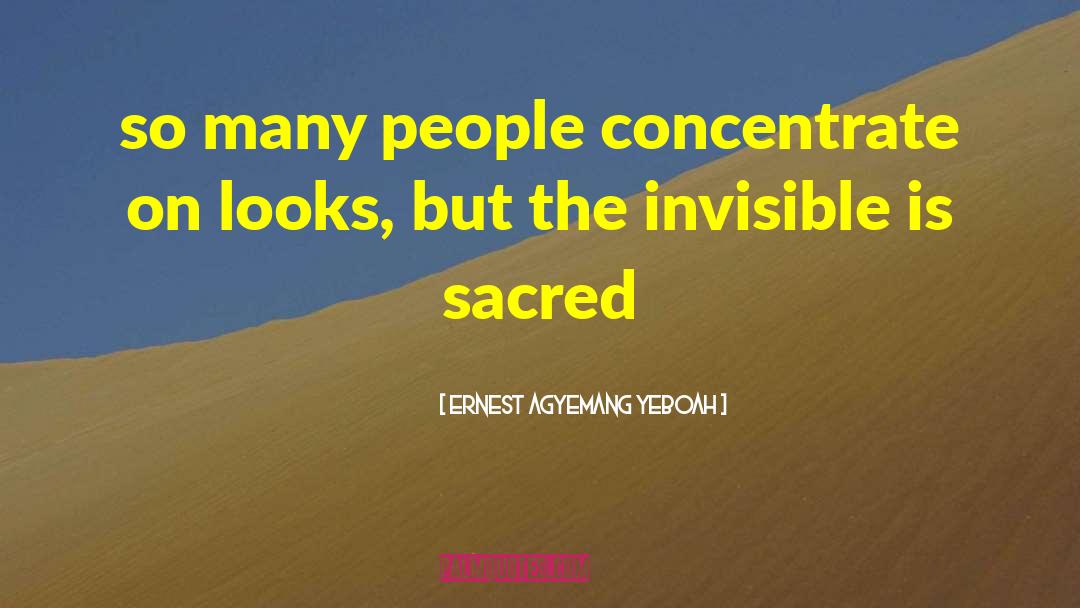 Sacred Spaces quotes by Ernest Agyemang Yeboah