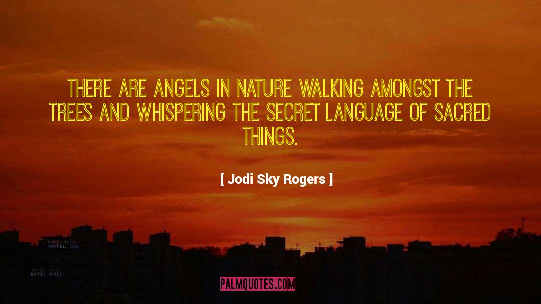 Sacred Things quotes by Jodi Sky Rogers