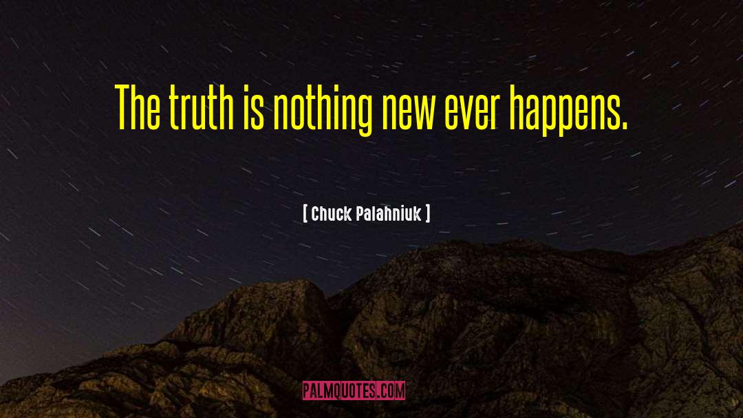 Sacred Truth quotes by Chuck Palahniuk