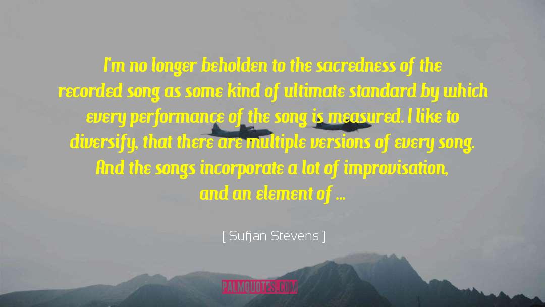 Sacredness quotes by Sufjan Stevens