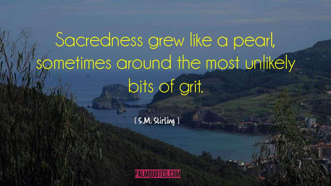 Sacredness quotes by S.M. Stirling
