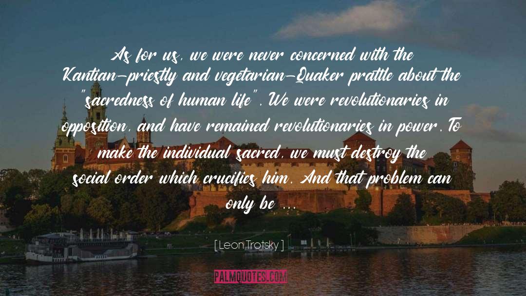 Sacredness quotes by Leon Trotsky