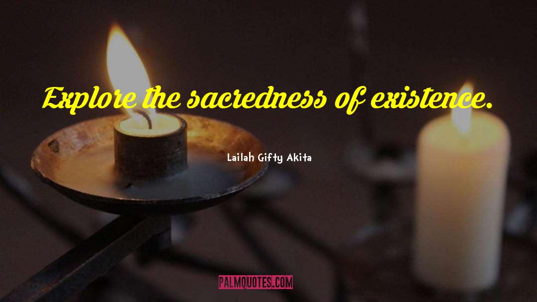 Sacredness quotes by Lailah Gifty Akita