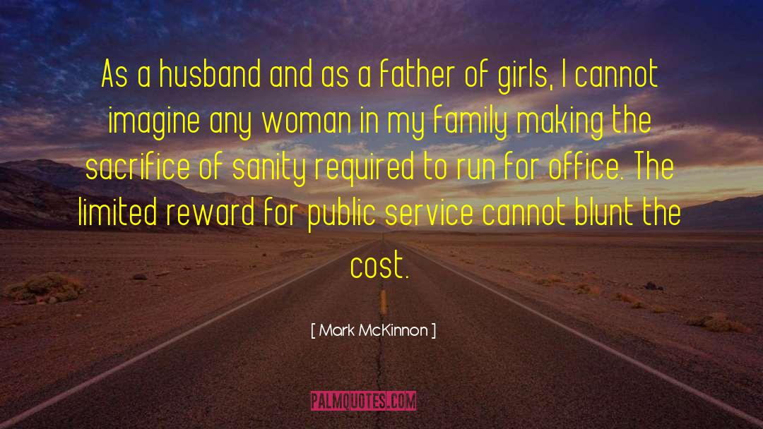 Sacrifice Family quotes by Mark McKinnon