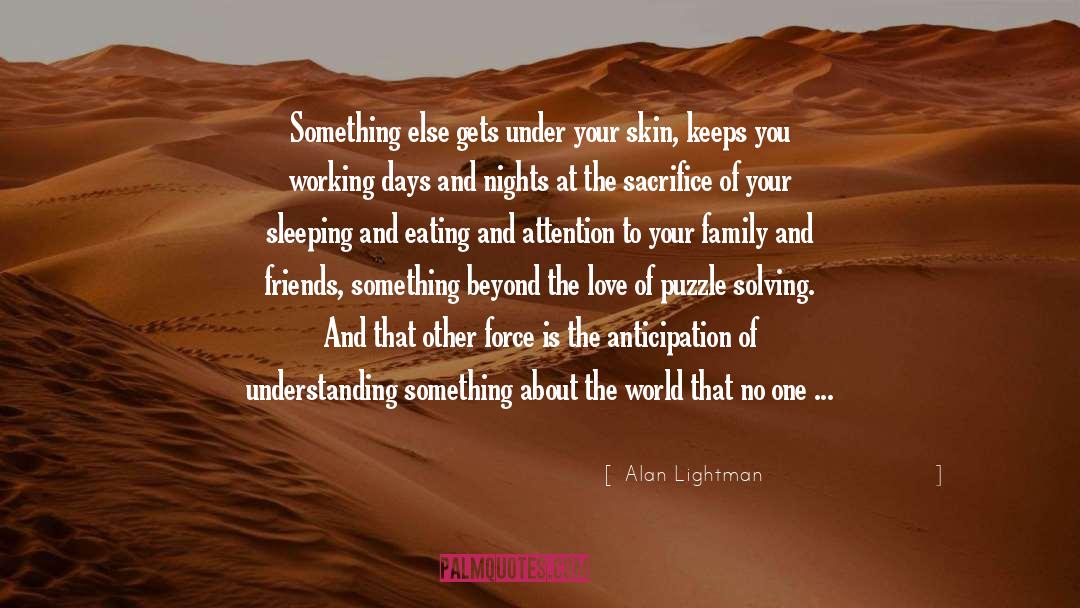Sacrifice Family quotes by Alan Lightman