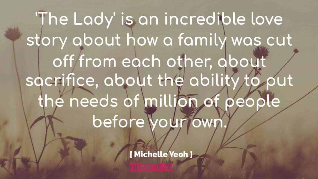Sacrifice Family quotes by Michelle Yeoh