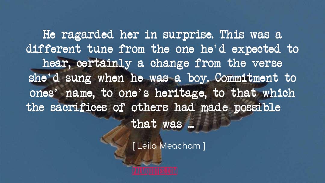 Sacrifice For Gain quotes by Leila Meacham