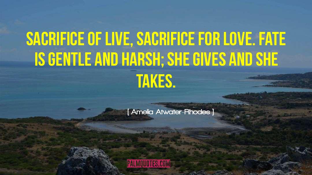 Sacrifice For Love quotes by Amelia Atwater-Rhodes