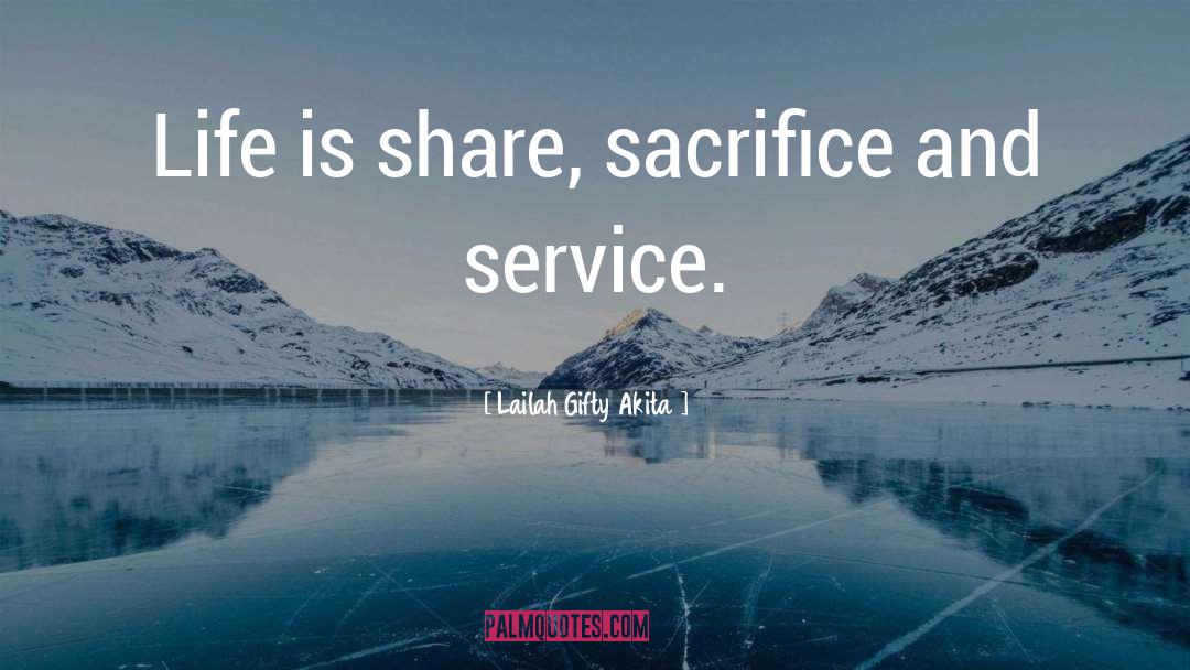 Sacrifice Honour quotes by Lailah Gifty Akita