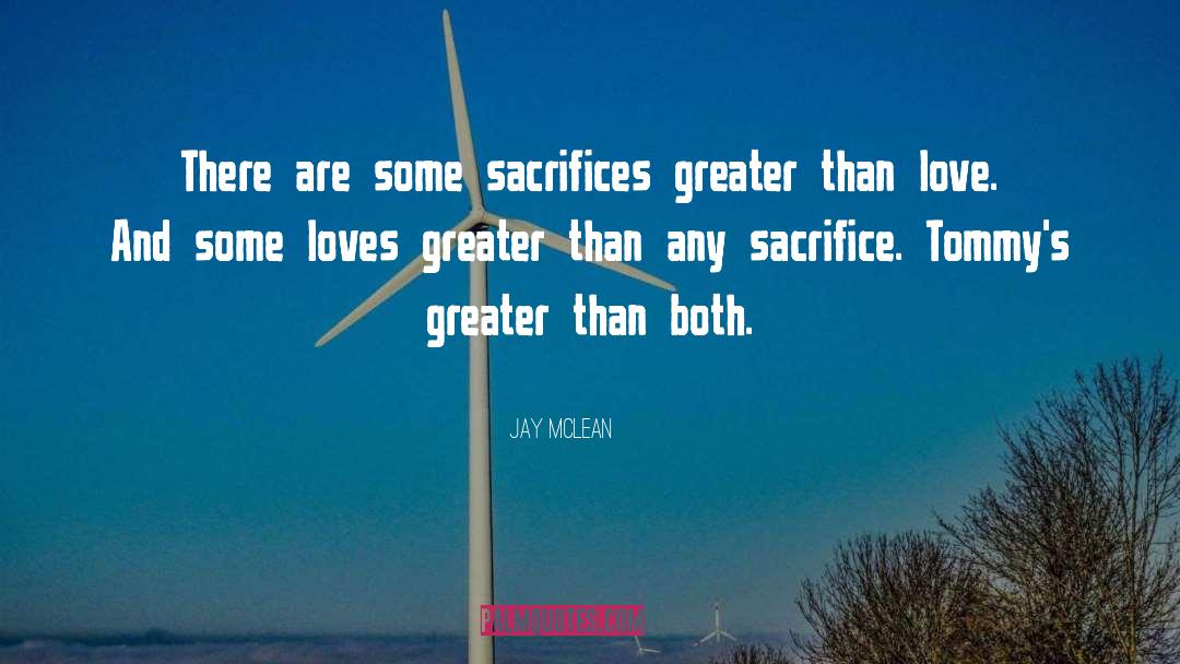 Sacrifice quotes by Jay McLean