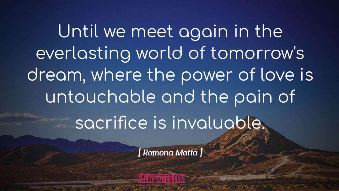 Sacrifice quotes by Ramona Matta