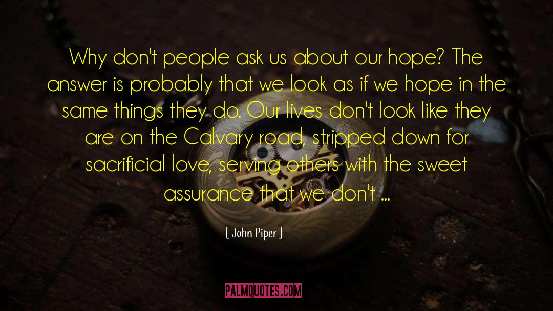 Sacrificial quotes by John Piper