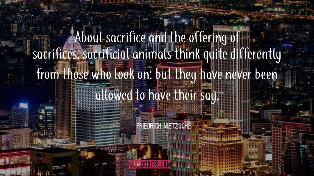 Sacrificial quotes by Friedrich Nietzsche