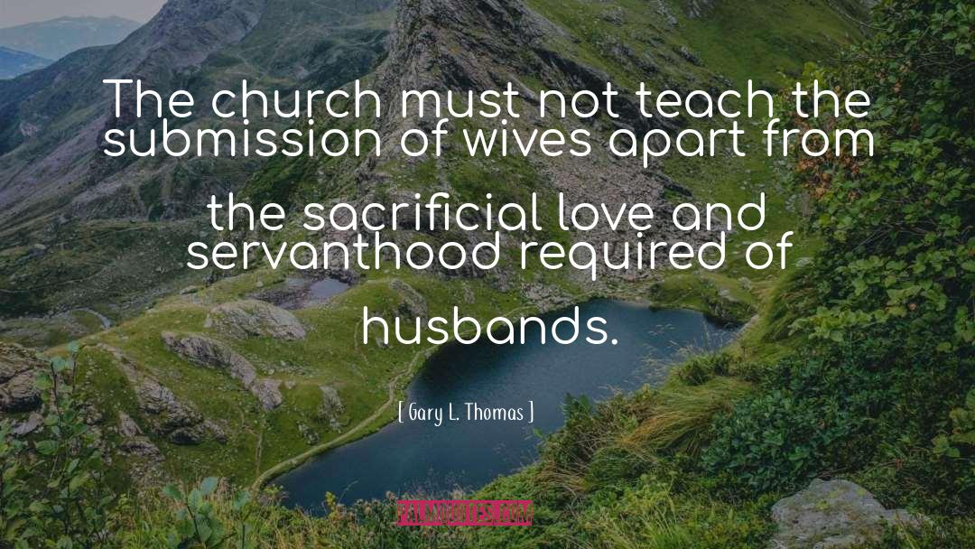 Sacrificial quotes by Gary L. Thomas