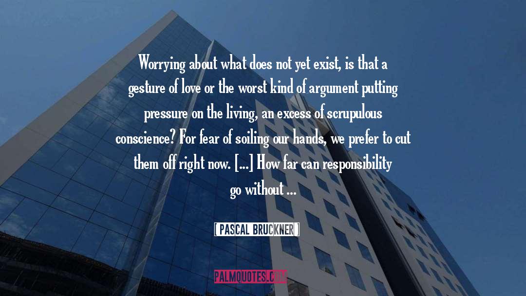 Sacrificing quotes by Pascal Bruckner
