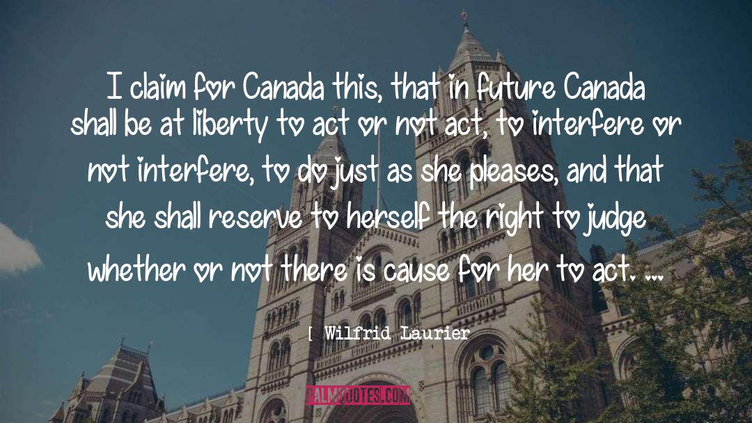 Sacrificing The Future quotes by Wilfrid Laurier