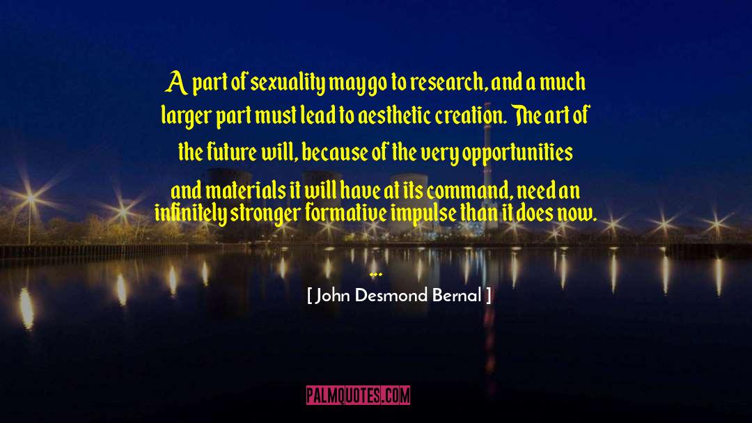 Sacrificing The Future quotes by John Desmond Bernal