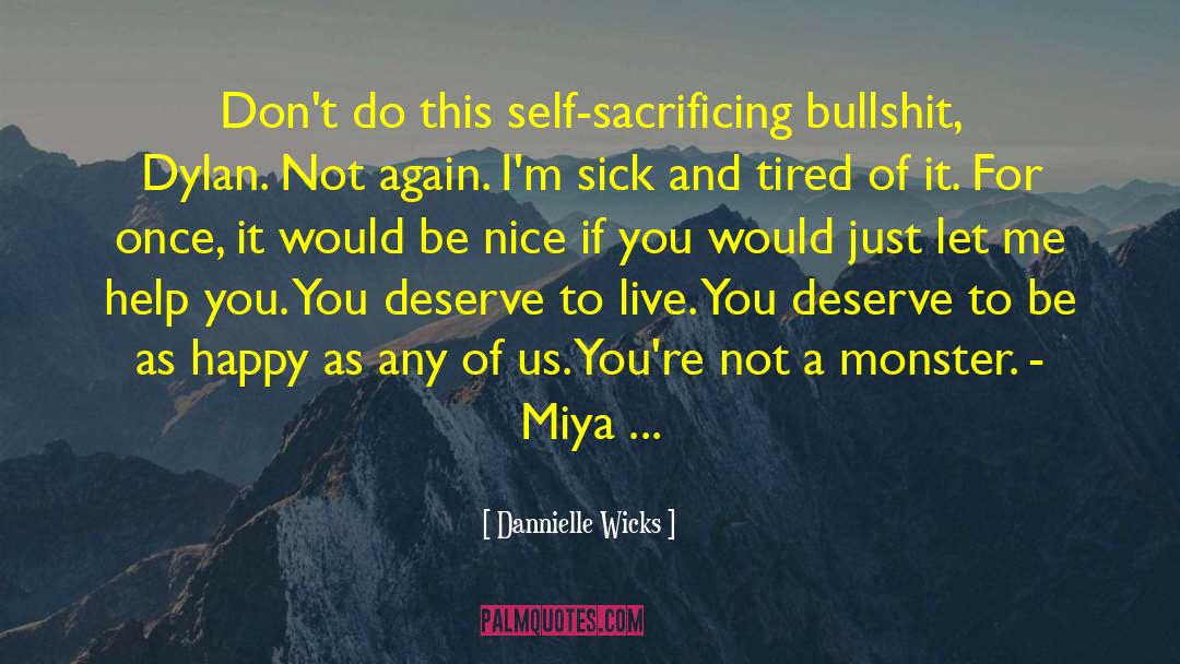 Sacrificing Yourself quotes by Dannielle Wicks