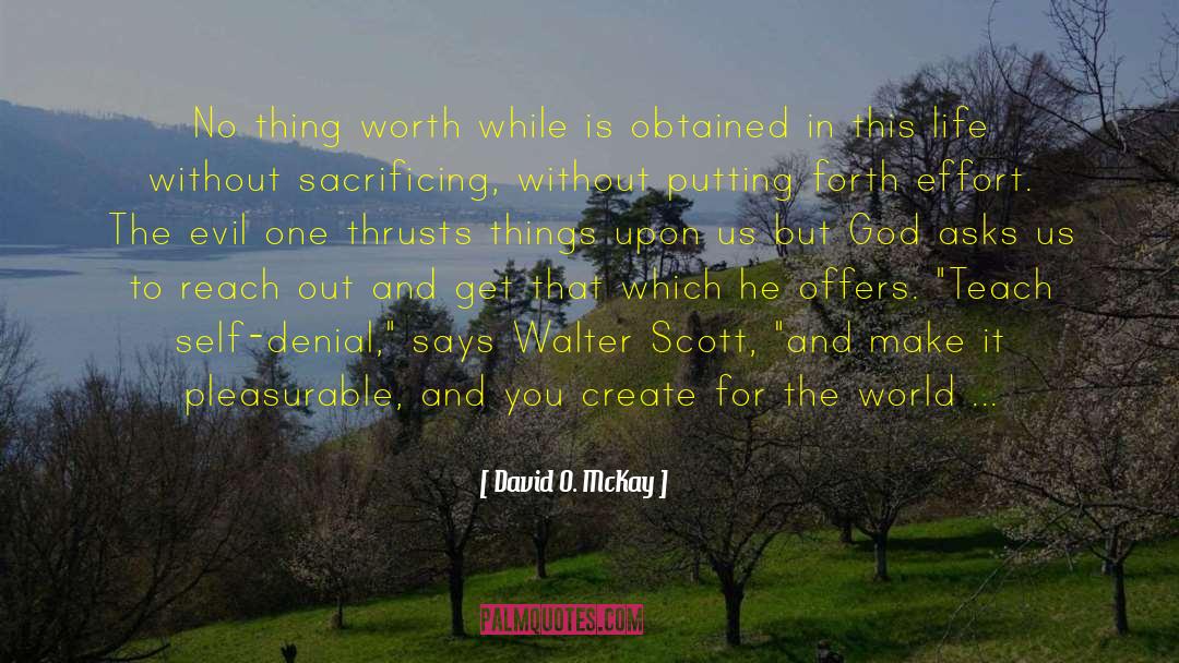Sacrificing Yourself quotes by David O. McKay