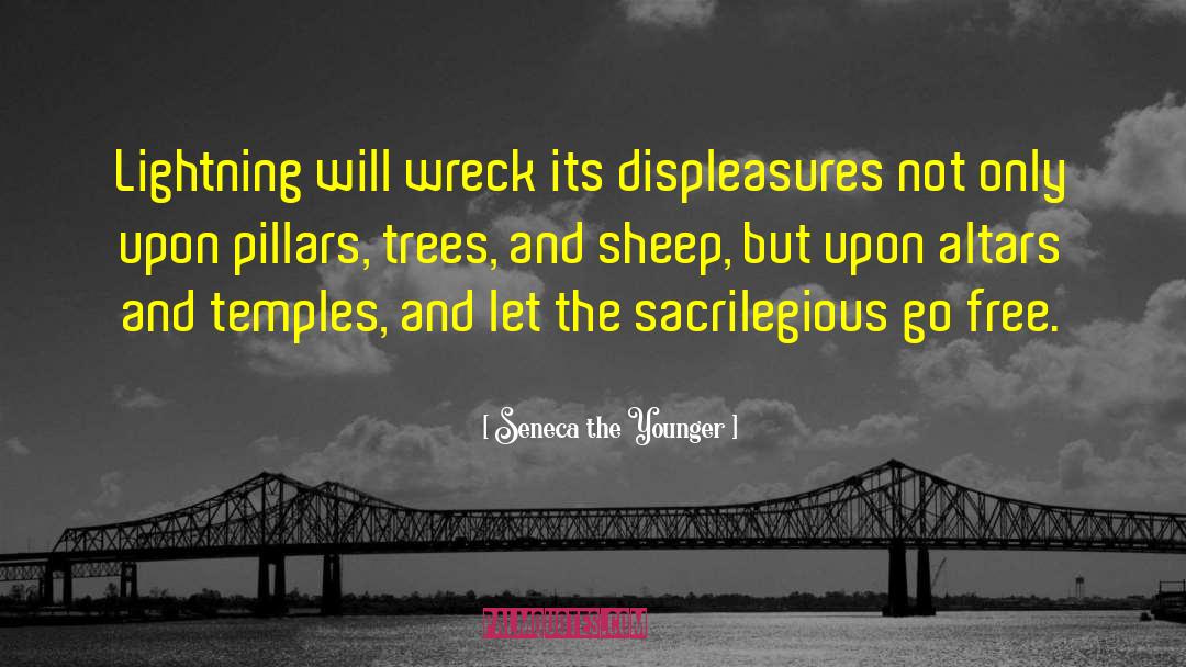 Sacrilegious quotes by Seneca The Younger