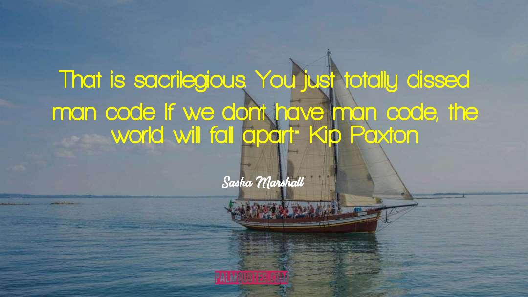 Sacrilegious quotes by Sasha Marshall