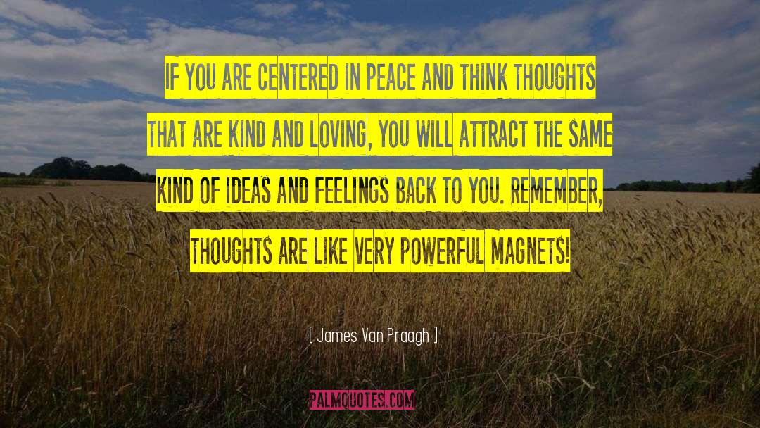 Sacrosanct Ideas quotes by James Van Praagh