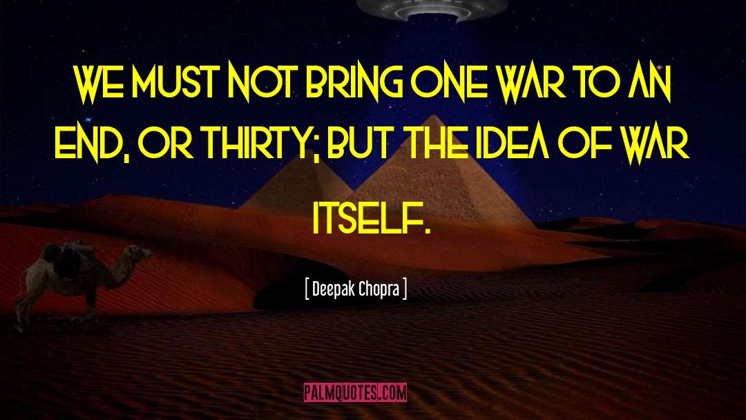 Sacrosanct Ideas quotes by Deepak Chopra