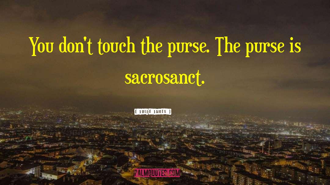 Sacrosanct quotes by Julie James